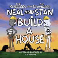 Neal and Stan Build A House