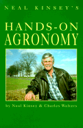 Neal Kinsey's Hands-on Agronomy