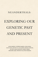 Neanderthals: Exploring our Genetic Past and Present