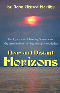 Near and Distant Horizons: The Question of Primary Sources and the Authenticity of Traditional Knowledge