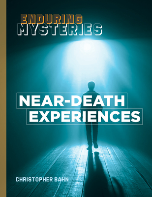 Near-Death Experiences - Bahn, Christopher