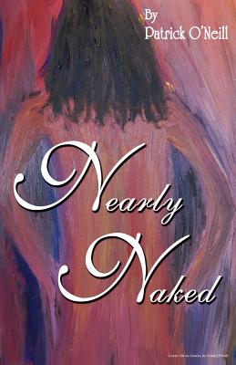 Nearly Naked - O'Neill, Patrick