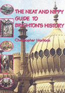 Neat and Nippy Guide to Brighton's History