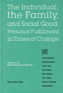 Nebraska Symposium on Motivation, 1994, Volume 42: The Individual, the Family, and Social Good: Personal Fulfillment in Times of Change