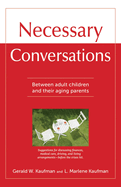 Necessary Conversations: Between Adult Children and Their Aging Parents