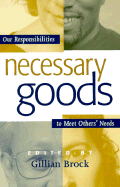 Necessary Goods: Our Responsibilities to Meet Others Needs