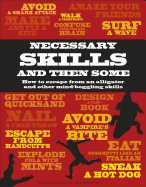 Necessary Skills and Then Some: How to Escape from an Alligator and Other Mind-Boggling Skills