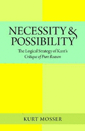 Necessity & Possibility: The Logical Strategy of Kant's Critique of Pure Reason