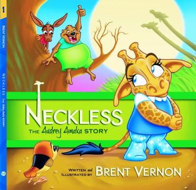 Neckless: The Audrey Amaka Story - Vernon, Brent