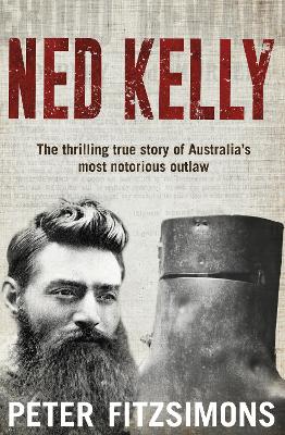 Ned Kelly - FitzSimons, Peter