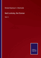 Ned Locksley, the Etonian: Vol. II