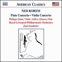 Ned Rorem: Flute Concerto; Violin Concerto - Jeffrey Khaner (flute); Philippe Quint (violin); Royal Liverpool Philharmonic Orchestra; Jos Serebrier (conductor)