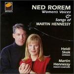 Ned Rorem: Women's Voices; Songs of Martin Hennessy