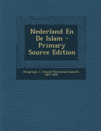 Nederland En de Islam - Hurgronje, C Snouck (Christiaan Snou (Creator)