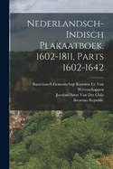 Nederlandsch-Indisch Plakaatboek, 1602-1811, Parts 1602-1642