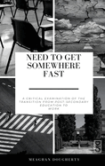 Need to Get Somewhere Fast: A critical examination of the transition from post-secondary education to work