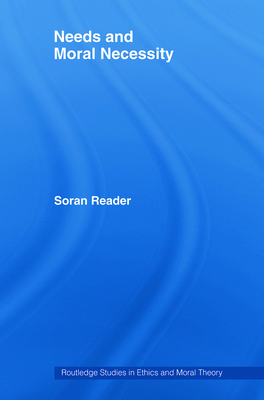 Needs and Moral Necessity - Reader, Soran