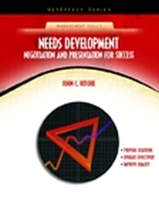 Needs Development: Negotiation and Presentation for Success - Ritchie, John C