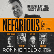 Nefarious: A Life in Crime - My Life with Joey Pyle, the Krays and Other Faces