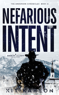 Nefarious Intent: A Sheriff Elliot Mystery