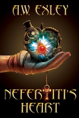 Nefertiti's Heart - Exley, A W