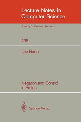 Negation and Control in PROLOG - Naish, Lee