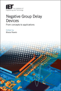 Negative Group Delay Devices: From concepts to applications