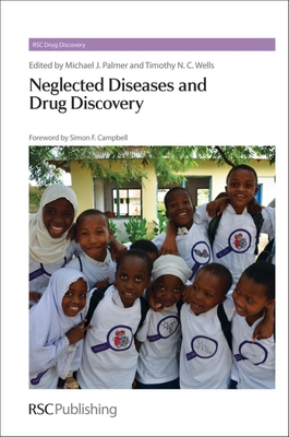 Neglected Diseases and Drug Discovery - Palmer, Michael J (Editor), and Wells, Timothy N.C. (Editor)