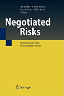 Negotiated Risks: International Talks on Hazardous Issues