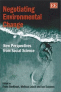 Negotiating Environmental Change: New Perspectives from Social Science - Berkhout, Frans (Editor), and Leach, Melissa (Editor), and Scoones, Ian (Editor)