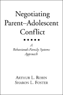 Negotiating Parent-Adolescent Conflict: A Behavioral-Family Systems Approach