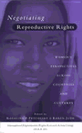 Negotiating Reproductive Rights - Petchesky, Rosalind (Editor), and Petchesky, Roz (Editor), and Judd, Karen (Editor)