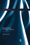 Negotiating the U.S.-Japan Alliance: Japan Confidential