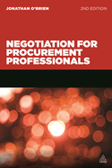 Negotiation for Procurement Professionals: A Proven Approach that Puts the Buyer in Control