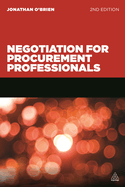 Negotiation for Procurement Professionals: A Proven Approach That Puts the Buyer in Control