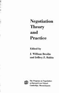 Negotiation Theory and Practice - Rubin, Jeffrey Z. (Editor), and Harvard Law School, and Breslin, J. William (Editor)