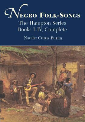 Negro Folk-Songs - Burlin, Natalie Curtis