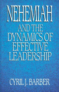 Nehemiah and the Dynamics of Effective Leadership