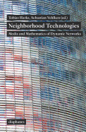 Neighborhood Technologies - Media and Mathematics of Dynamic Networks