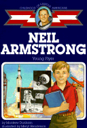 Neil Armstrong: Young Flyer - Dunham, Montrew, and Henderson, Meryl (Illustrator)