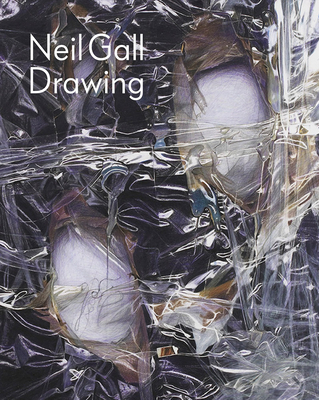 Neil Gall: Drawing - Sullivan, Lexi Lee (Text by), and Ross, Alexander (Text by), and Newall, George (Text by)