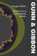 Neil M. Gunn and Lewis Grassic Gibbon