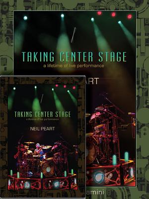 Neil Peart: Taking Center Stage Combo Pack: A Lifetime of Live Performance - Peart, Neil