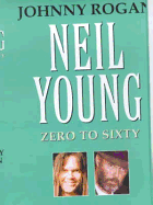Neil Young: Zero to Sixty