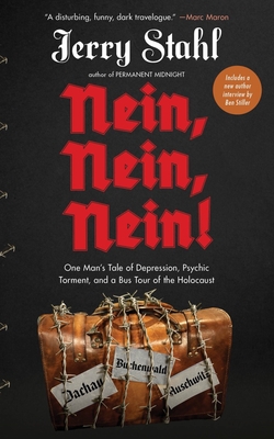 Nein, Nein, Nein!: One Man's Tale of Depression, Psychic Torment and a Bus Tour of the Holocaust - Stahl, Jerry