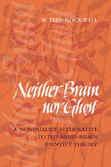 Neither Brain Nor Ghost: A Nondualist Alternative to the Mind-Brain Identity Theory