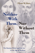 Neither with Them, Nor Without Them: The Russian Writer and the Jew in the Age of Realism