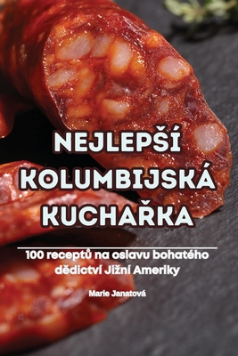 Nejleps? Kolumbijsk Kucha ka - Marie Janatov