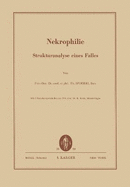 Nekrophilie: Strukturanalyse eines Falles. Mit 3 Rorschachprotokollen