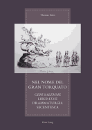 Nel Nome del Gran Torquato: Gerusalemme Liberata E Drammaturgia Secentesca